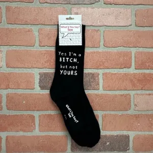 Socks - Yes, I'm A Bitch, But Not Yours