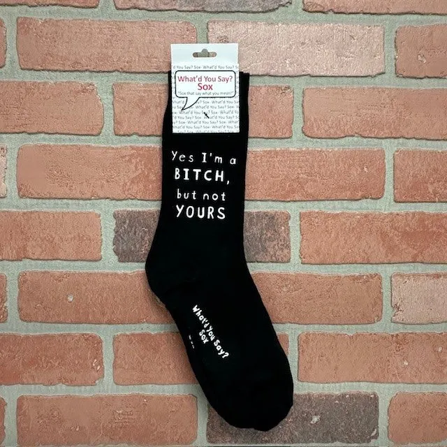 Socks - Yes, I'm A Bitch, But Not Yours